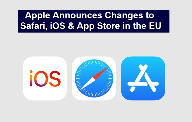 Apple Announces Changes to Safari, iOS & App Store in the EU