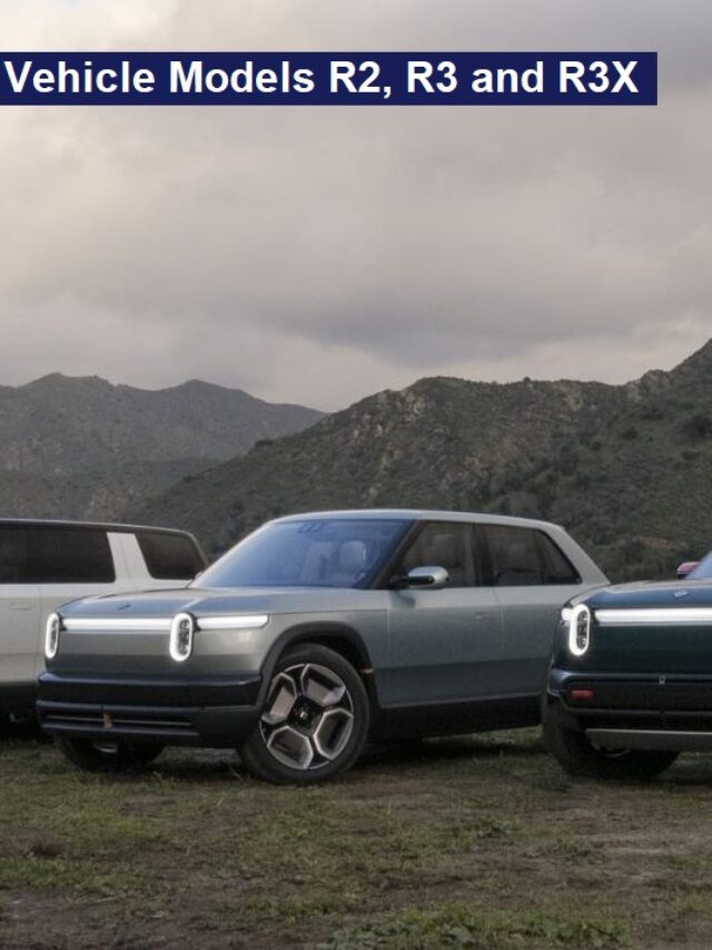 Rivian Electric Vehicle Models R2, R3 and R3X