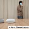 Is Alexa Always Listening to Us?