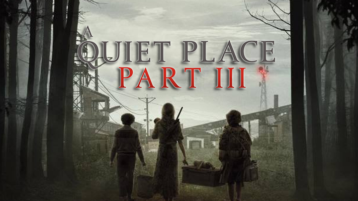 A Quiet Place Part 3