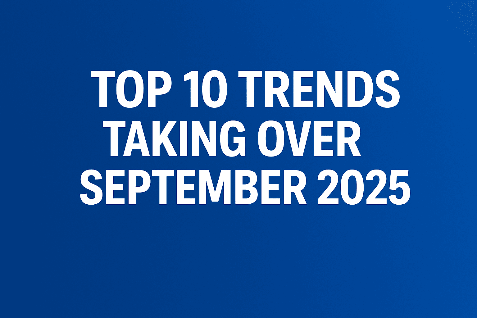 Top 10 Trends